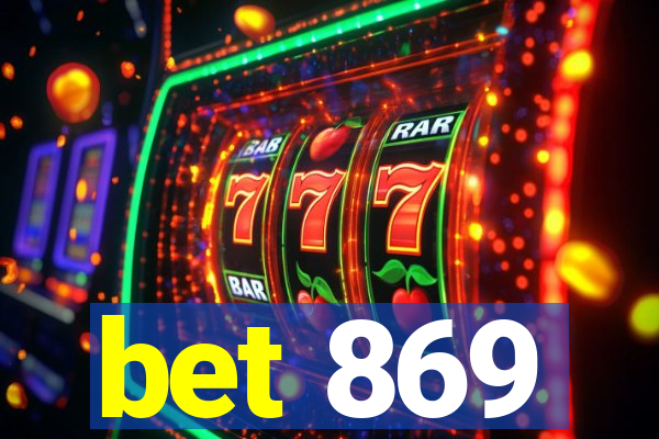 bet 869